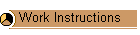 Work Instructions